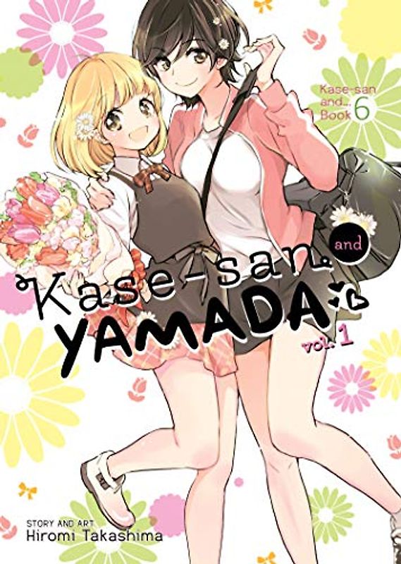 Kase-san And… 1: Kase-san and Yamada (Kase-san And..., 1, Band 6)