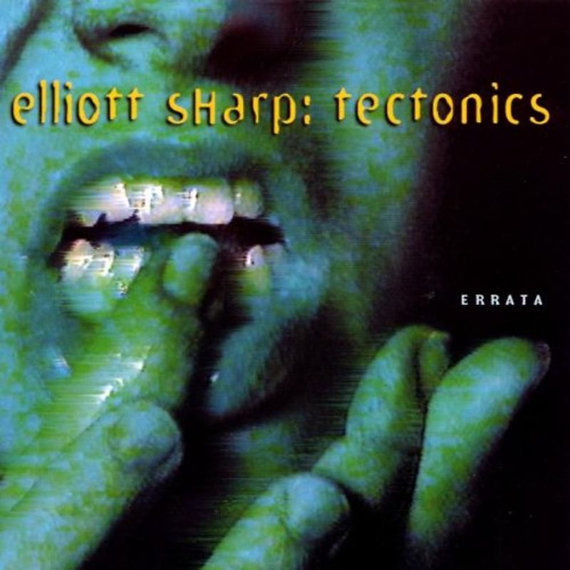 Elliott Sharp - Errata