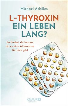 L-Thyroxin ein Leben lang?