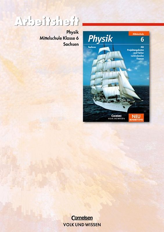 Physik - Ausgabe Volk und Wissen - Mittelschule Sachsen / 6. Schuljahr - Arbeitsheft