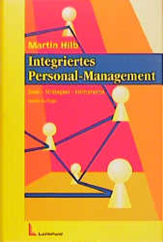 Integriertes Personal-Management. Ziele - Strategien - Instrumente
