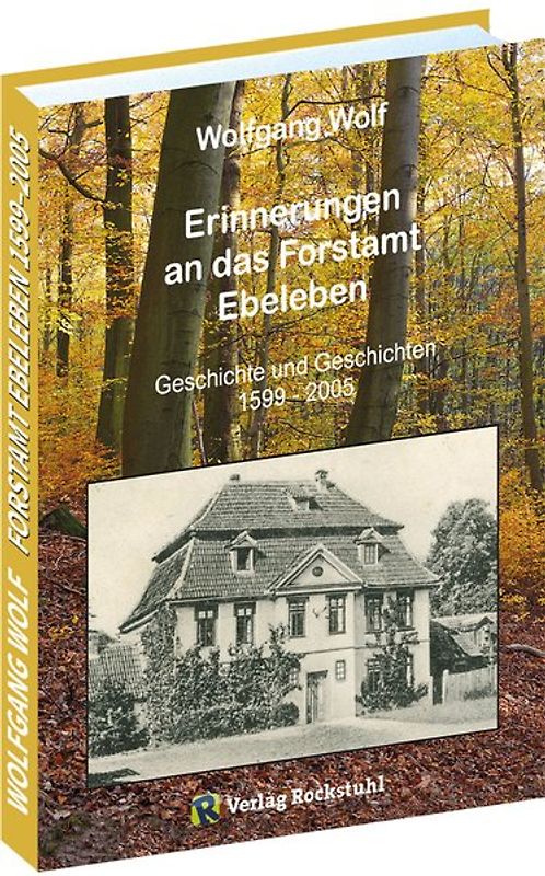 Erinnerungen an das Forstamt Ebeleben