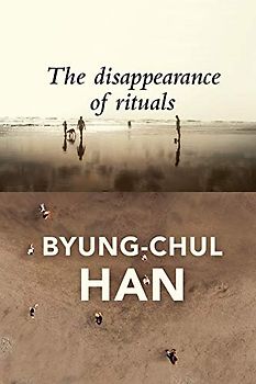 The Disappearance of Rituals
