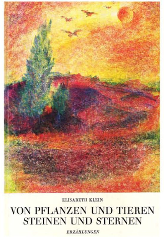 Von Pflanzen, Tieren, Steinen und Sternen