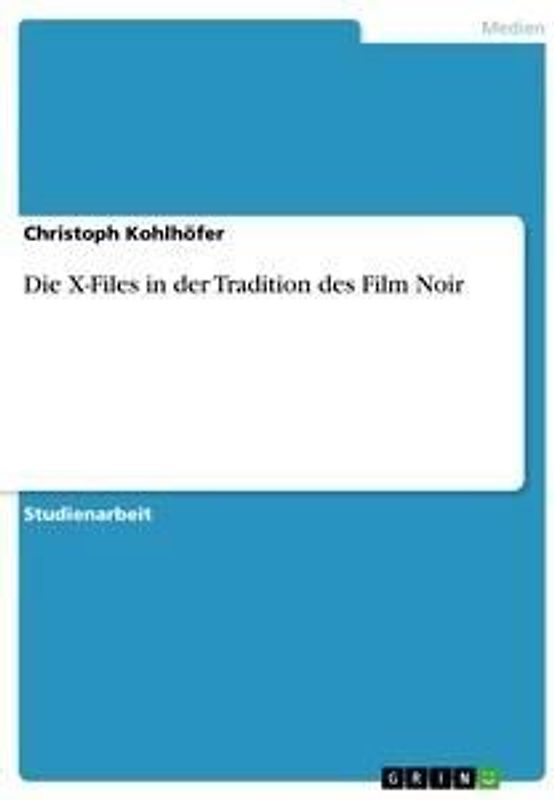 Die X-Files in der Tradition des Film Noir