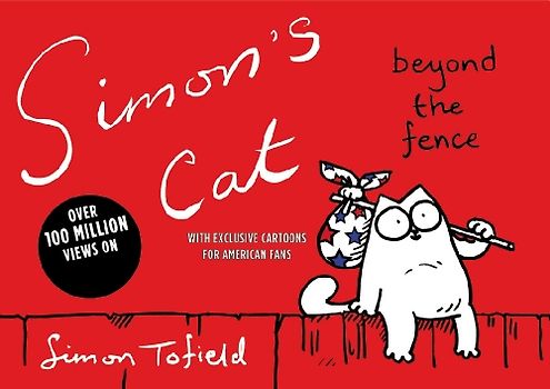 Simon's Cat: Beyond the Fence - Simon Tofield
