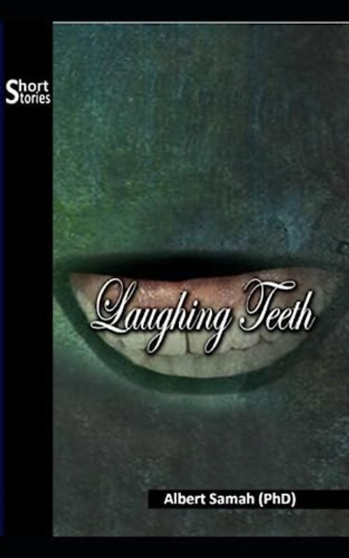 LAUGHING TEETH: Short Stories