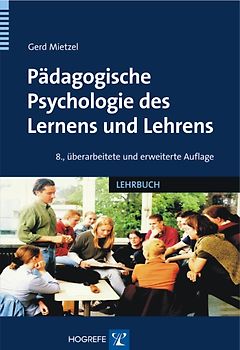 Pädagogische Psychologie des Lernens und Lehrens