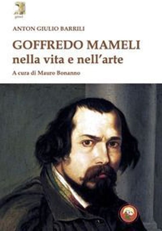 Goffredo Mameli nella vita e nell'arte