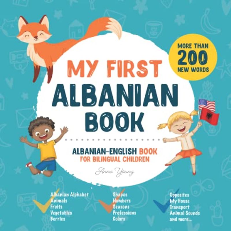 My First Albanian Book. Albanian-English Book for Bilingual Children: Albanian-English children's book with illustrations for kids. A great ... Books for Bilingual Children, Band 1)