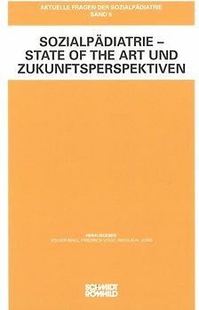 Sozialpädiatrie - State of the Art und Zukunftsperspektiven