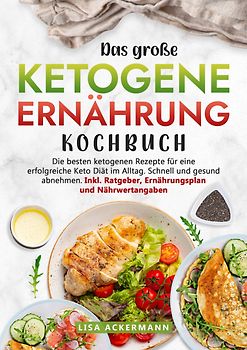 Das große Ketogene Ernährung Kochbuch