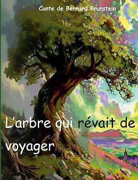 L'arbre qui revait de voyager