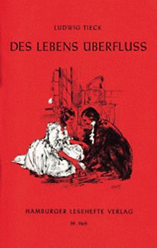 Des Lebens Überfluss. Novelle