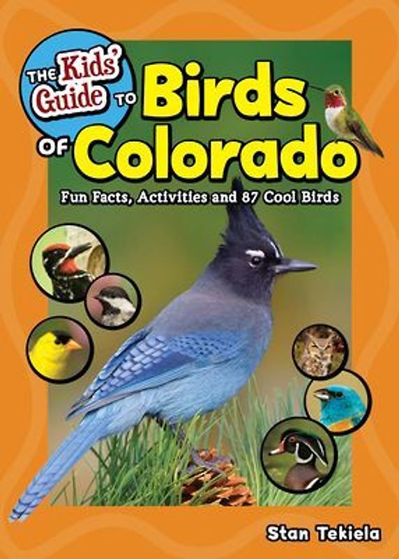 The Kids' Guide to Birds of Colorado