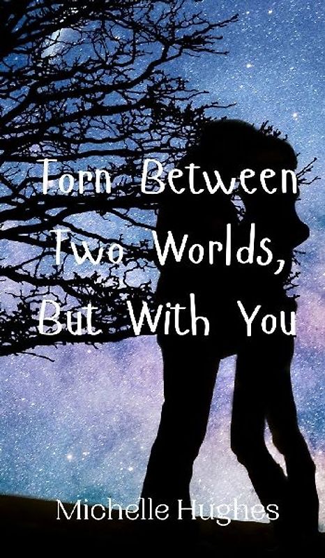 Torn Between Two Worlds, But With You