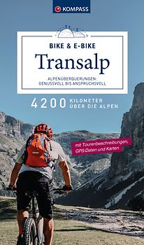 KOMPASS Transalp Bike & E-Bike – Alpenüberquerungen: Genussvoll bis anspruchsvoll