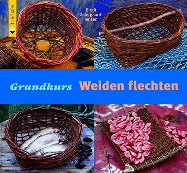 Grundkurs Weiden flechten
