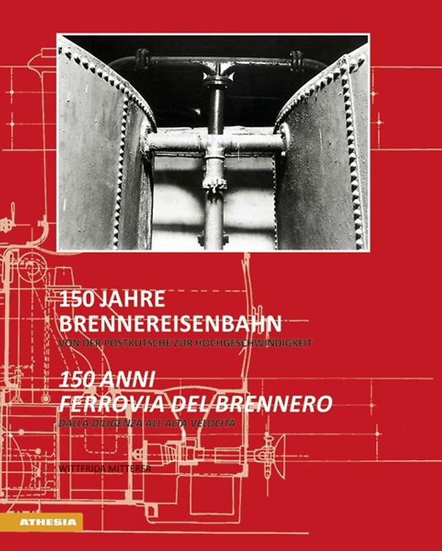 150 Jahre Brennereisenbahn - 150 anni ferrovia del Brennero