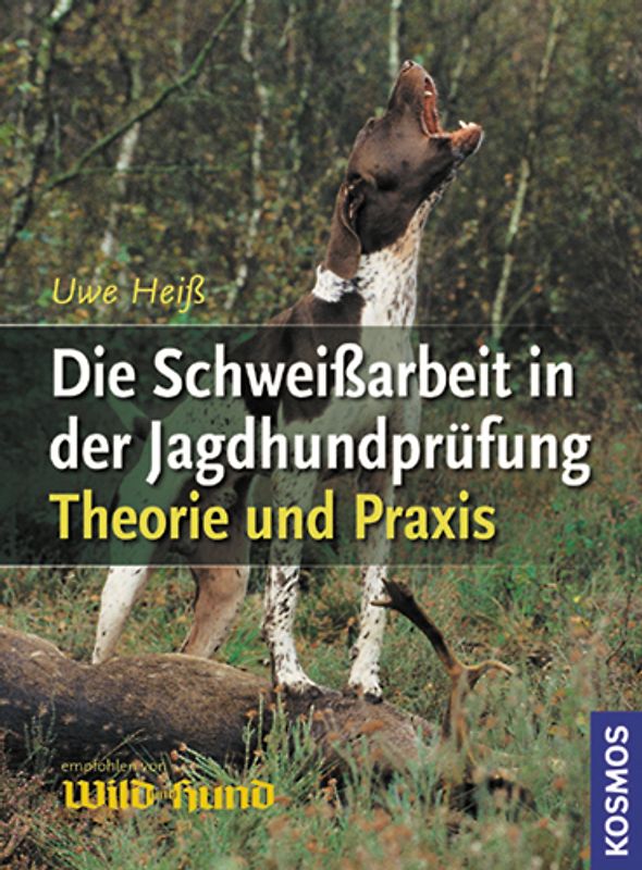 Die Schweißarbeit in der Jagdhundprüfung. Theorie und Praxis