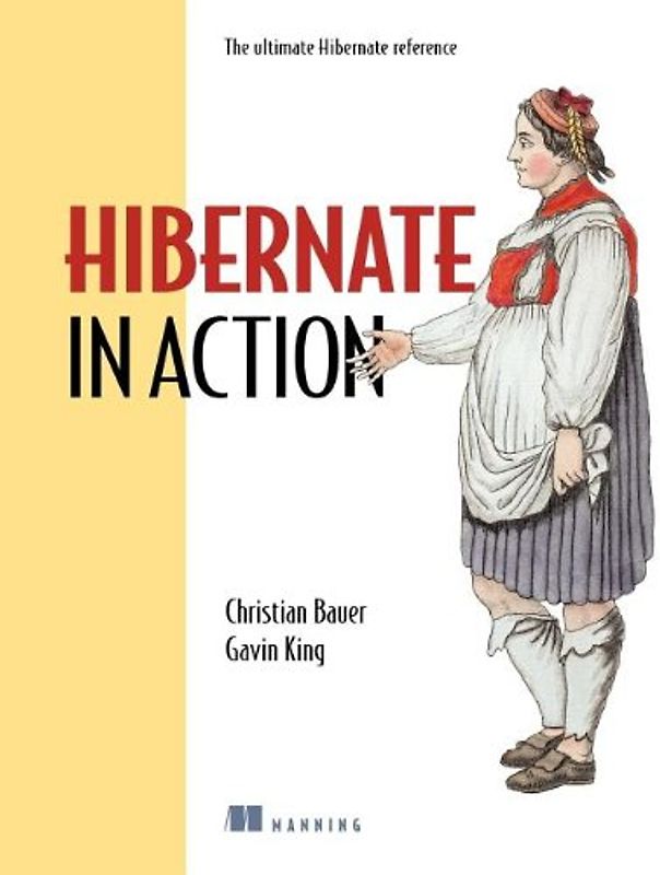 Hibernate in Action: Practical Object/Relational Mapping