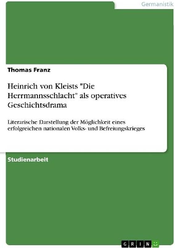 Heinrich von Kleists "Die Herrmannsschlacht" als operatives Geschichtsdrama