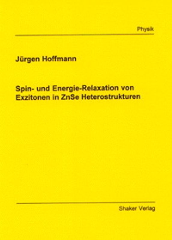 Spin- und Energie-Relaxation von Exzitonen in ZSe Heterostrukturen