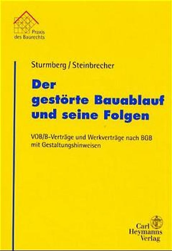 Der gestörte Bauablauf und seine Folgen