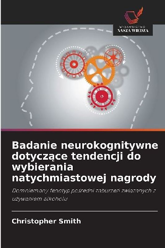 Badanie neurokognitywne dotycz¿ce tendencji do wybierania natychmiastowej nagrody