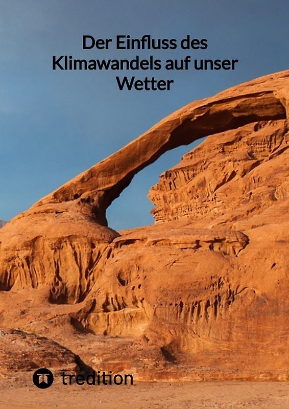 Der Einfluss des Klimawandels auf unser Wetter