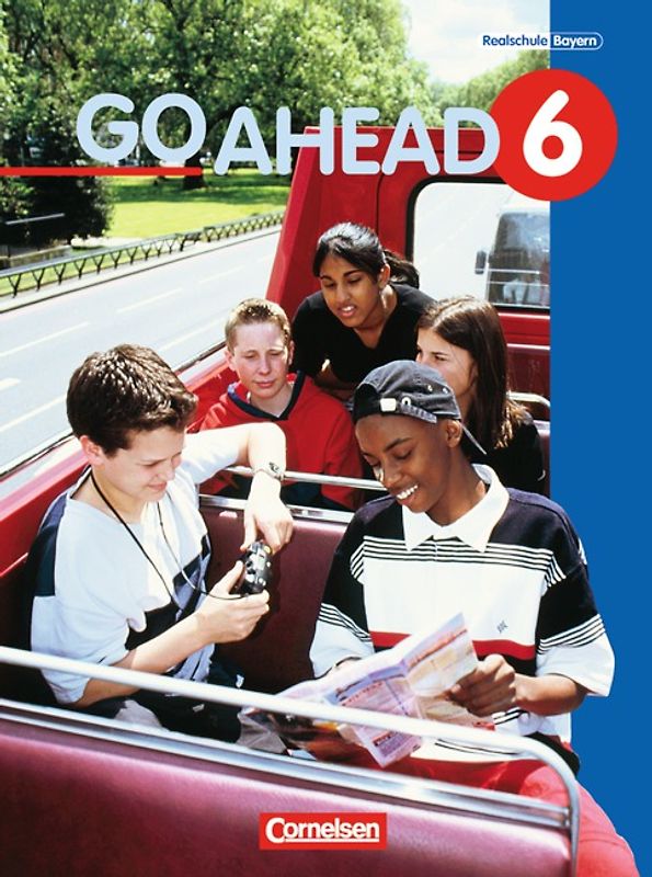 Go Ahead - Ausgabe für die sechsstufige Realschule in Bayern / 6. Jahrgangsstufe - Schülerbuch