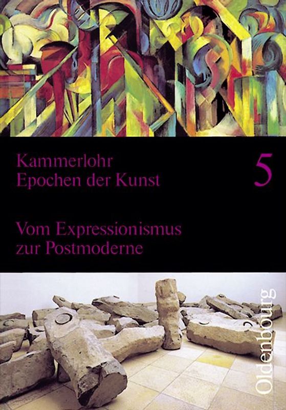 Epochen der Kunst - Neubearbeitung / Vom Expressionismus zur Postmoderne