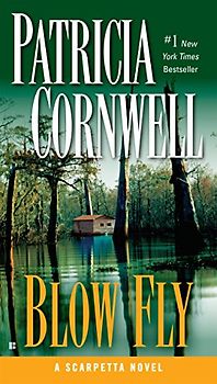 Blow Fly (A Scarpetta Novel) - Cornwell, Patricia