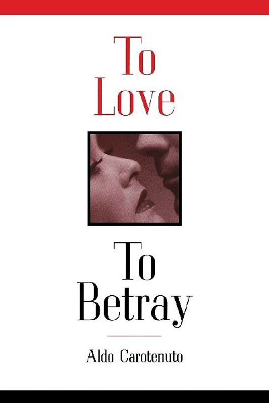 To Love to Betray