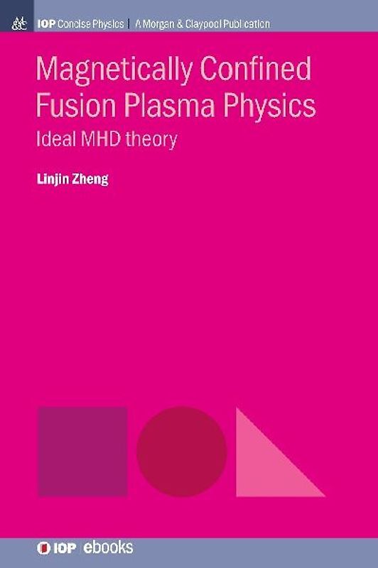 Magnetically Confined Fusion Plasma Physics