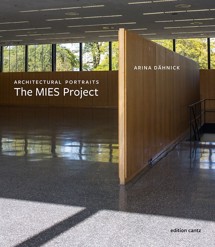 Arina Dähnick – Architectural Portraits. The Mies Project