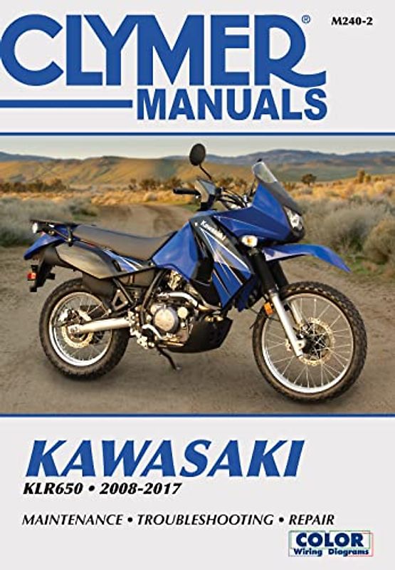 KAWASAKI KLR650 2008-2017 2/E: 2008-17 (Clymer Motorcycle)