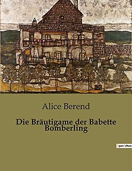 Die Bräutigame der Babette Bomberling