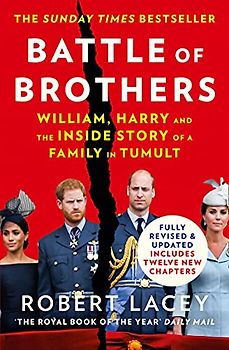 Battle of Brothers: William, Harry and the Inside Story of a Family in Tumult