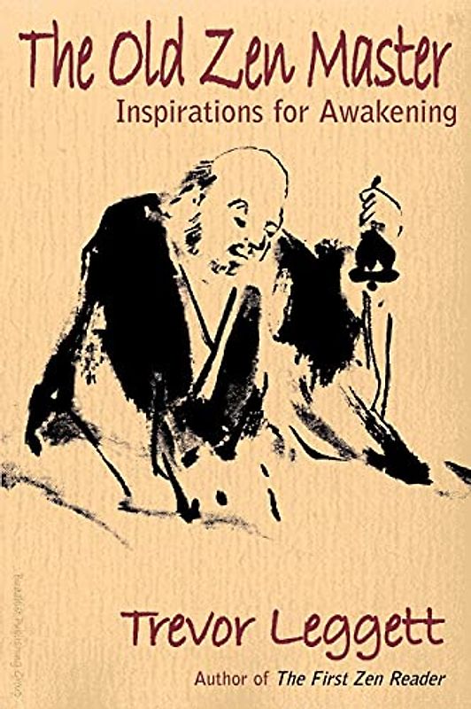 The Old Zen Master: Inspirations for Awakening