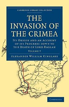 The Invasion of the Crimea - Volume 7