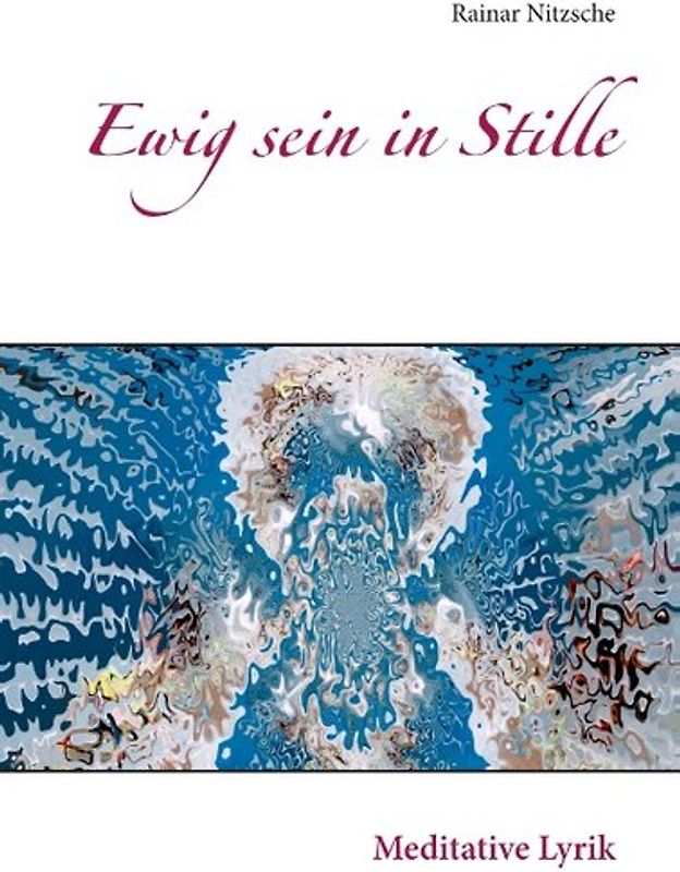 Ewig sein in Stille