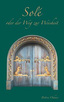 Solé oder der Weg zur Weisheit