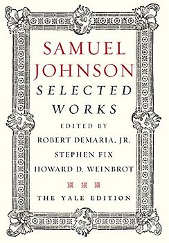 Samuel Johnson: The Yale Anthology of His Prose And Poetry: Selected Works
