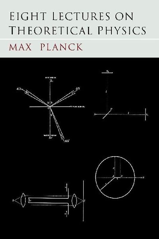 Eight Lectures on Theoretical Physics