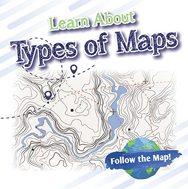 Learn About Types of Maps (Follow the Map!)