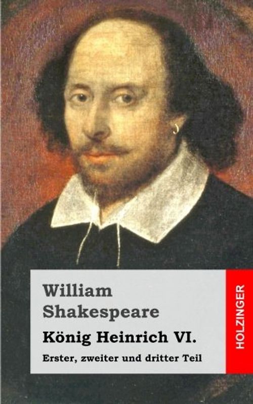 König Heinrich VI: Erster, zweiter und dritter Teil