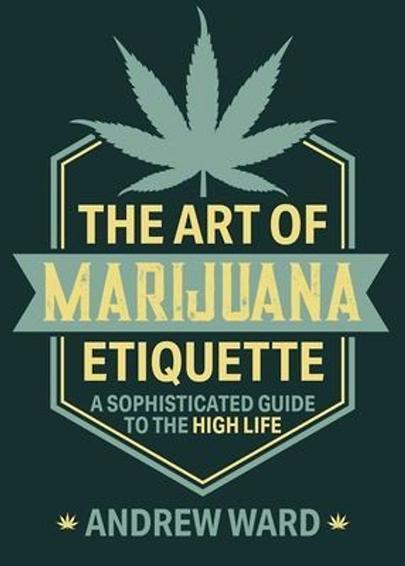 The Art of Marijuana Etiquette: A Sophisticated Guide to the High Life