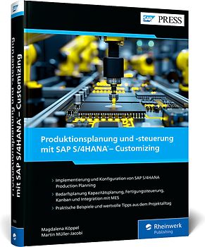 Produktionsplanung und -steuerung mit SAP S/4HANA – Customizing