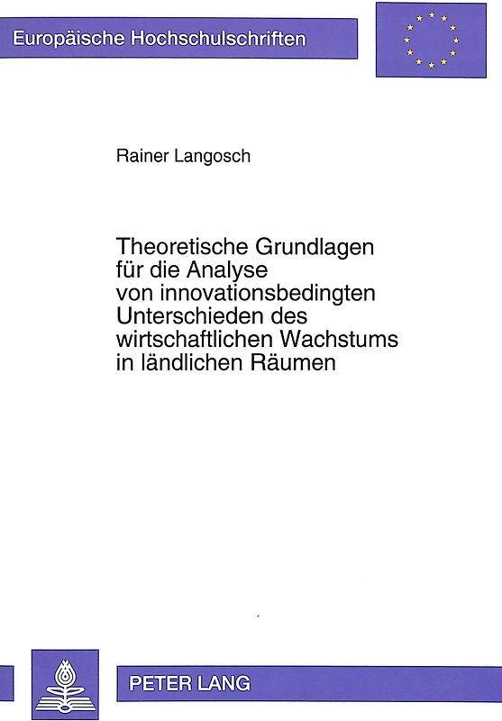 Theoretische Grundlagen für die Analyse von innovationsbedingten Unterschieden des wirtschaftlichen Wachstums in ländlichen Räumen